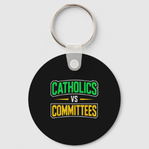 Retro Funny Trendy Sarcastic Saying Catholics Vs C Key Ring