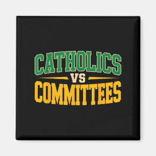 Retro Funny Trendy Sarcastic Saying Catholics Vs C Magnet