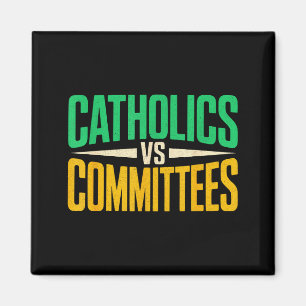 Retro Funny Trendy Sarcastic Saying Catholics Vs C Magnet