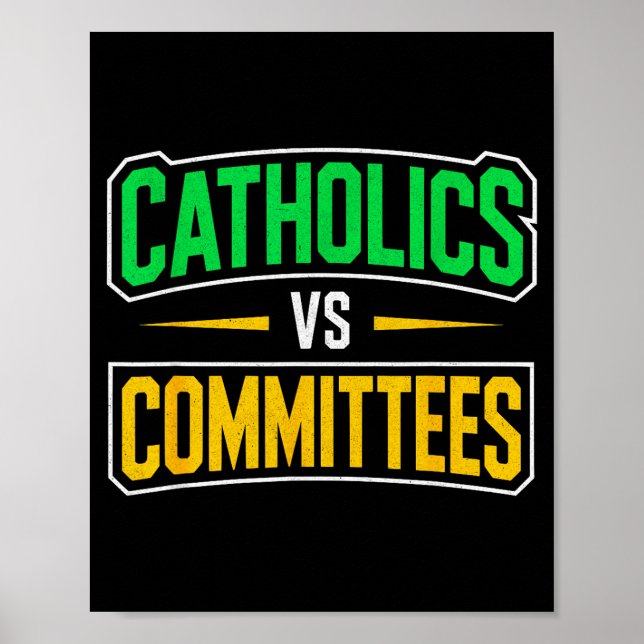 Retro Funny Trendy Sarcastic Saying Catholics Vs C Poster (Front)