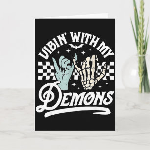 Retro Funny Vibin With My Demons Skeleton Spooky H Card