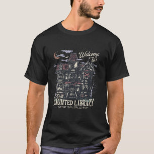 Retro Funny Welcome To The Haunted Library Bookish T-Shirt