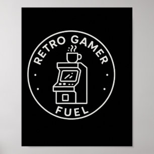 Retro Gamer Fuel Arcade Coffee Gaming For 80s Dads Poster