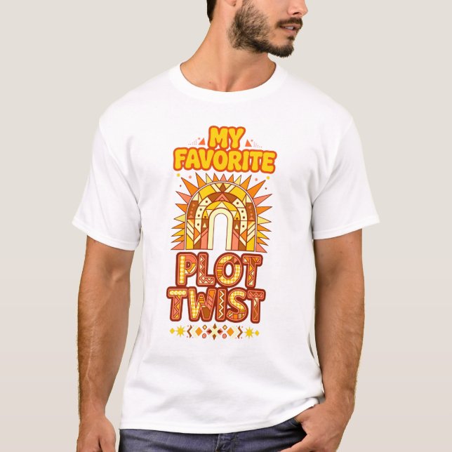 Retro Geometric My Favourite Plot Twist Design T-Shirt (Front)