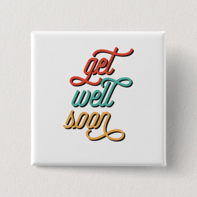 Retro Get Well Soon Typography  15 Cm Square Badge (Front)