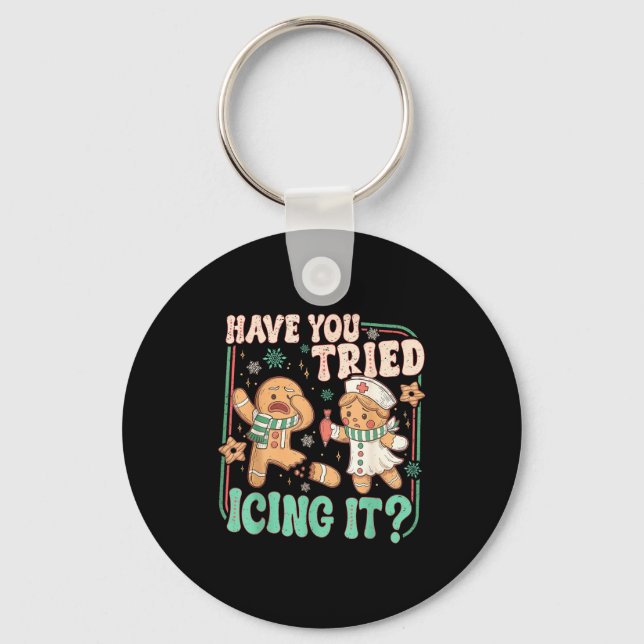 Retro Gingerbread Have You Tried Icing It Er Nurse Key Ring (Front)