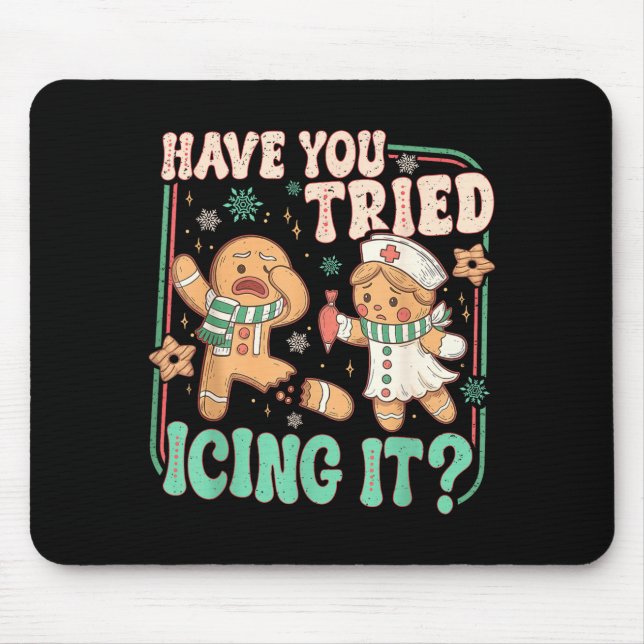 Retro Gingerbread Have You Tried Icing It Er Nurse Mouse Mat (Front)
