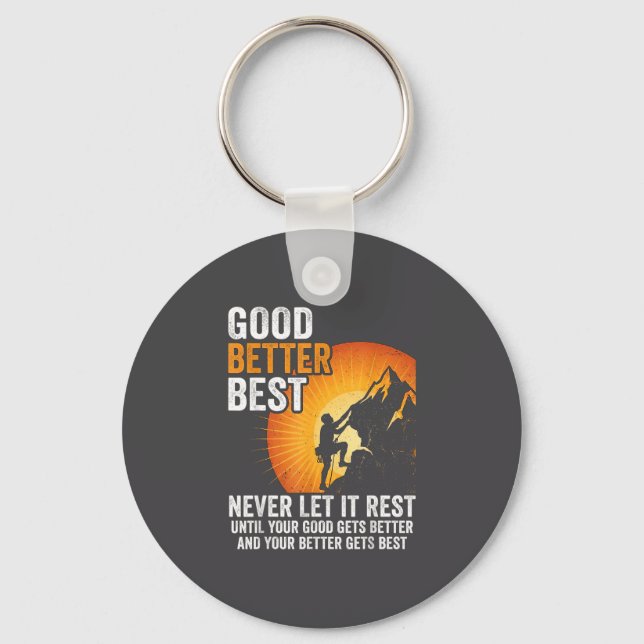 Retro Good Better Never Let It Rest Till Your Good Key Ring (Front)