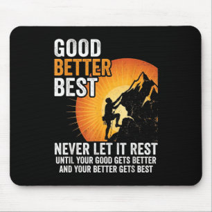 Retro Good Better Never Let It Rest Till Your Good Mouse Mat