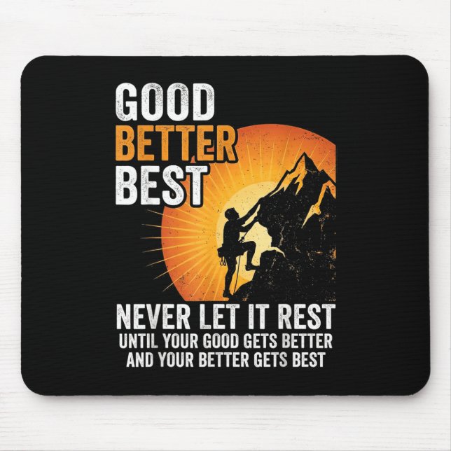 Retro Good Better Never Let It Rest Till Your Good Mouse Mat (Front)