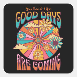 Retro Good Days Are Coming Seventies Square Sticker