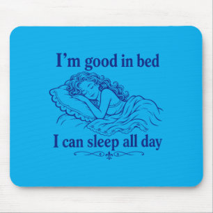 Retro Good In Bed Can Sleep Day Funny Sleep Mouse Mat