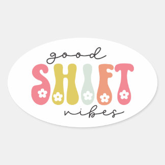 Retro Good Shift Vibes Nurse Oval Sticker