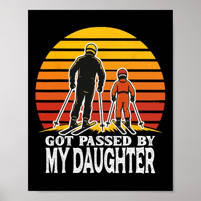 Retro Got Ped By My Daughter Funny Skiing Design  Poster (Front)