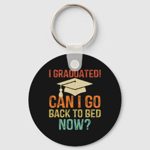 Retro Graduation Can I Go Byck To Bed Now College  Key Ring