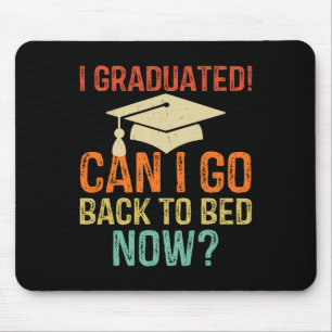 Retro Graduation Can I Go Byck To Bed Now College Mouse Mat