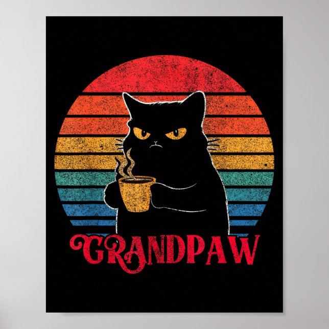 Retro Grandpaw Funny Sarcastic Cat Lover Quote Gra Poster (Front)