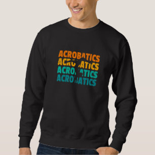 Retro Graphic Gymnast Gymnastics Acrobat Acrobatic Sweatshirt
