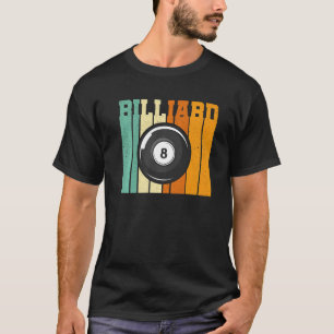Retro Graphic Pool Billard Snooker Billard Cue 8 B T-Shirt