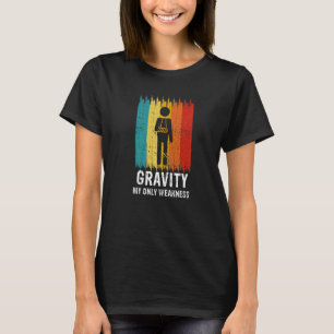 Retro Gravity My Weakness Broken Leg Arm Sling Aft T-Shirt