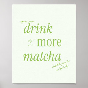 Retro Green Typography 'Drink More Matcha'  Poster