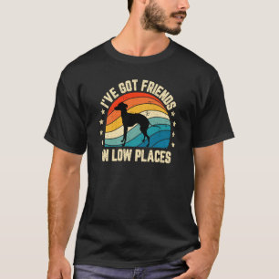 Retro Greyhound I've Got Friends In Low Places T-Shirt