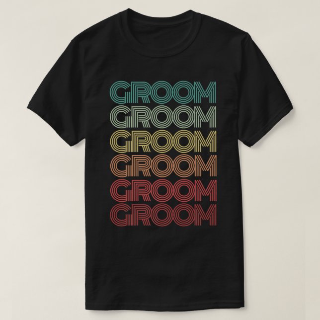 Retro GROOM Bridal Party Groovy Wedding Squad Fami T-Shirt (Design Front)