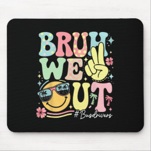Retro Groovy Bruh We Out Bus Drivers Last Day Of S Mouse Mat
