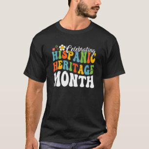 Retro Groovy Celebrating Hispanic Heritage Month L T-Shirt