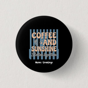 Retro Groovy Coffee and Sunshine Better Together 3 Cm Round Badge