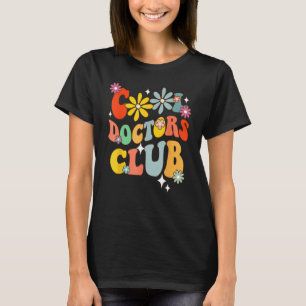 Retro Groovy Cool Doctors Club Floral  Doctor T-Shirt
