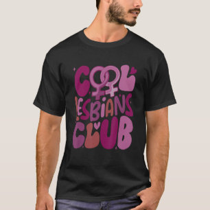 Retro Groovy Cool Lesbians Club LGBT Pride Lesbian T-Shirt