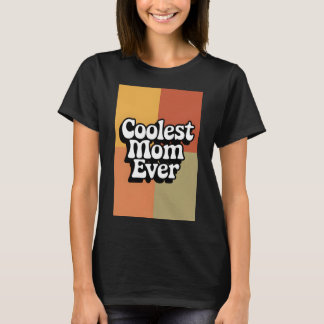  Retro Groovy Coolest Mum Ever T-Shirt