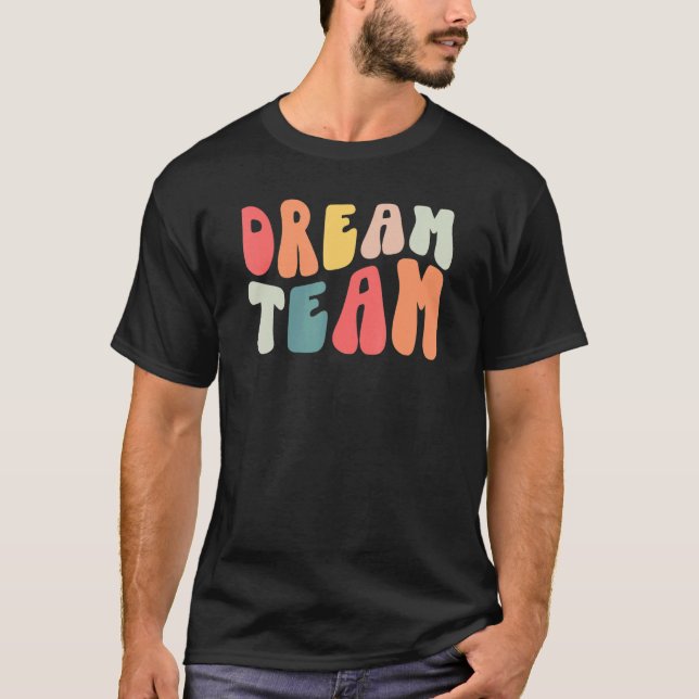 Retro Groovy Dream Teacher Team Teacher Life Princ T-Shirt (Front)