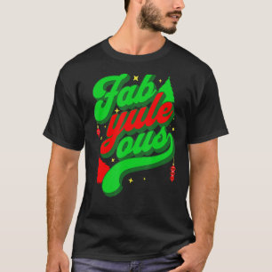 Retro Groovy Fab yule ous! Fabulous Yule Log Pun C T-Shirt