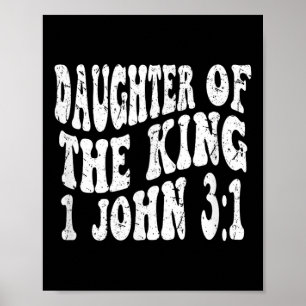 Retro Groovy Faith 1 John 3 1 Daughter Of The King Poster