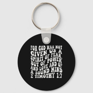 Retro Groovy Faith 2 Timothy 1 7 For God Has Not G Key Ring