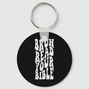 Retro Groovy Faith Bruh Read Your Bible Christian  Key Ring