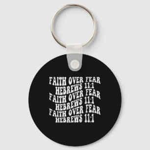Retro Groovy Faith Faith Over Fear Hebrews 11 1 Ch Key Ring