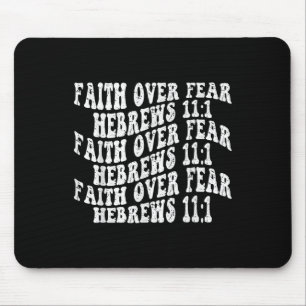 Retro Groovy Faith Faith Over Fear Hebrews 11 1 Ch Mouse Mat