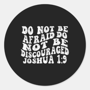 Retro Groovy Faith Joshua 1 9 Do Not Be Afraid Do Classic Round Sticker