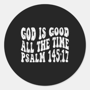 Retro Groovy Faith Psalm 145 17 God Is Good All Th Classic Round Sticker