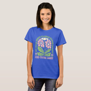 Retro Groovy Floral Inspirational Quote T-Shirt