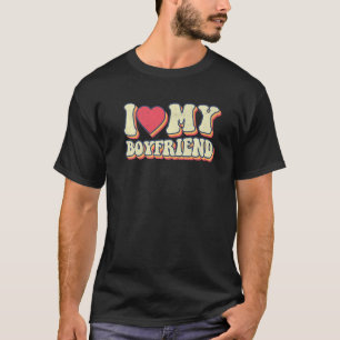 Retro Groovy Funny I Love My Boyfriend Valentine R T-Shirt