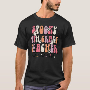 Retro Groovy Halloween Spooky 4th Grade Teacher T-Shirt