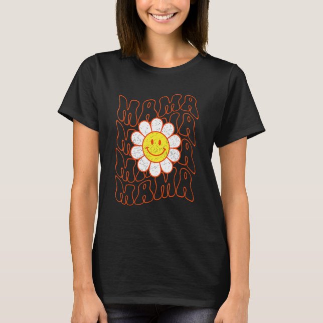 Retro Groovy Happy Face Mama Daisy Flower Smile Fa T-Shirt (Front)