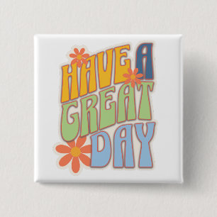 Retro Groovy "Have a Great Day" Floral 15 Cm Square Badge