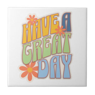 Retro Groovy "Have a Great Day" Floral Tile