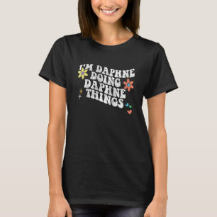 Retro Groovy Im DAPHNE Doing DAPHNE Things Funny M T-Shirt