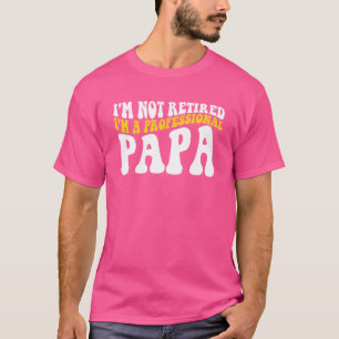 Retro Groovy I'm Not Retired I'm A Professional Pa T-Shirt